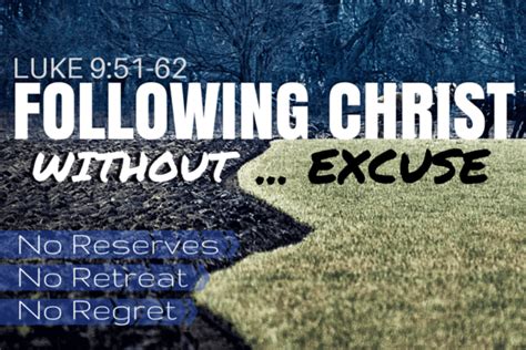 Following Christ without Excuse (Luke 9:51-62)