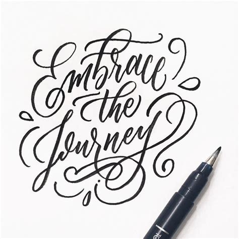 Embrace the journey handlettering created using the Tombow Fudenosuke Brush Pen, Hard Tip ...