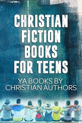 Christian fiction books for teens - YA books by Christian authors