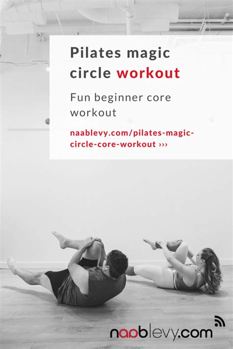Pilates magic circle core workout - NaabLevy | Core workout, Magic circle, Fun workouts