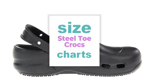 Steel Toe Crocs Size Guide for women and men