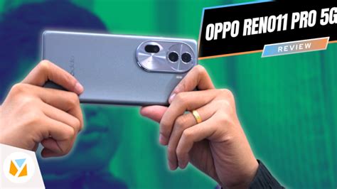 WATCH: OPPO Reno11 Pro 5G | Review » YugaTech | Philippines Tech News ...