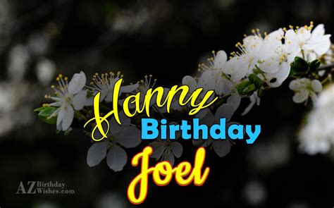 Happy Birthday Joel - AZBirthdayWishes.com