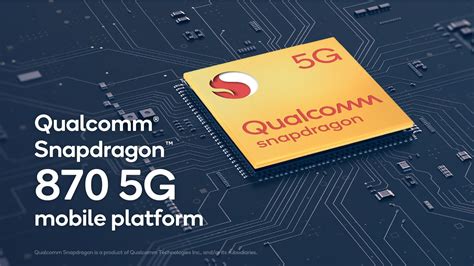 Qualcomm Snapdragon 870 5G Mobile Platform Chipset Announced ...