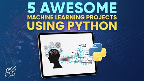 5 Awesome Machine Learning Projects Using Python | Python Explained ...