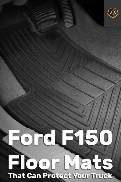 11+ Ford F150 Floor Mats That Can Protect Your Truck