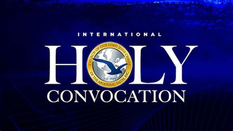 International Holy Convocation - Church of Our Lord Jesus Christ of the ...