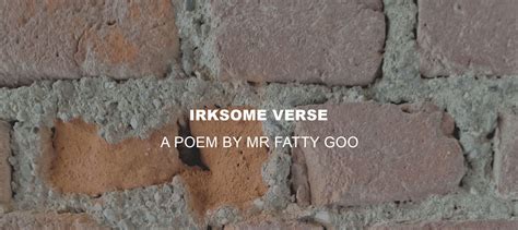 Irksome Verse | Tom Fogarty Blog