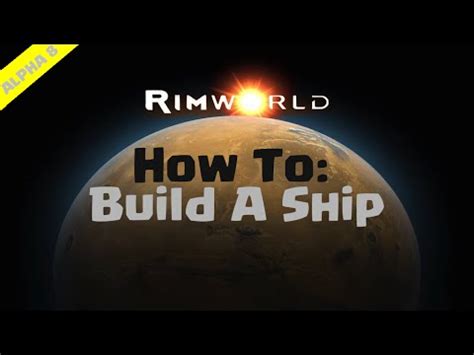 RimWorld Beginner's Guide | How To Build A Ship - YouTube