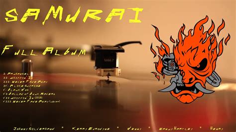 Samurai - Full album - Vinyl (Cyberpunk 2077 band) - Cyberpunk 2077 videos