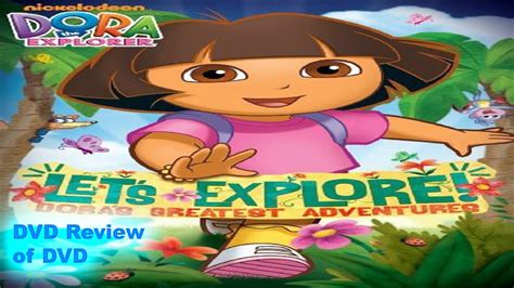 DVD Review of Dora The Explorer: Let's Explore! Dora's Greatest Adventures - YouTube