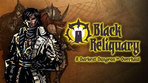 Before Darkest Dungeon II, Seek the Punishing Black Reliquary