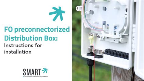 FO preconnectorized Distribution Box : Instructions for installation ...