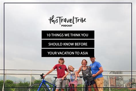 10 Things We Think You Should Know Before Your Vacation to Asia — This Travel Tribe