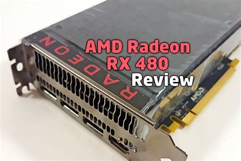 The AMD Radeon RX 480 Graphics Card Review | Tech ARP