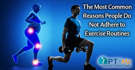 The Most Common Reasons People Do Not Adhere to Exercise Routines - PT & ME