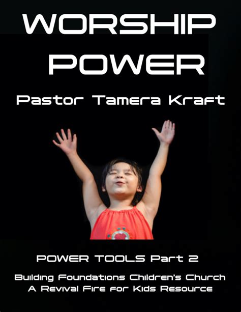 Worship Power: Power Tools Part 2 – 4 Children’s Church Lessons – Revival Fire For Kids