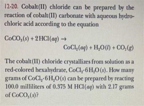 (Solved) - 12-20. Cobalt(II) Chloride Can Be Prepared By The Reaction ...