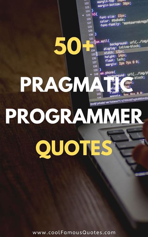 50+ Pragmatic Programmer Quotes | Programmer quote, Coding quotes ...