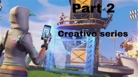 Fortnite creative part 2 - YouTube