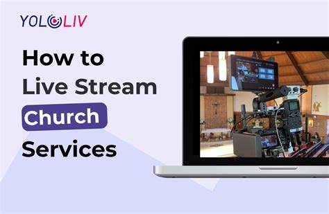 How to Live Stream Church Services