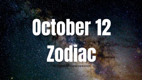 October 12 Zodiac Sign Personality, Compatibility, Traits and More