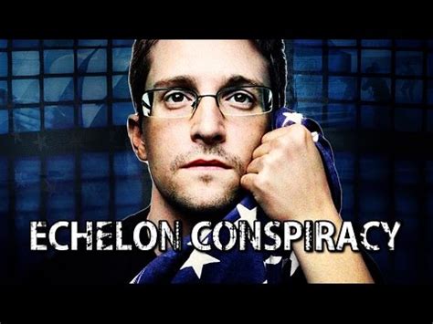 Edward Snowden's Echelon Conspiracy Movie - YouTube