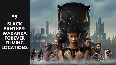 Black Panther: Wakanda Forever Filming Locations