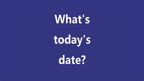 What is today's date? - YouTube