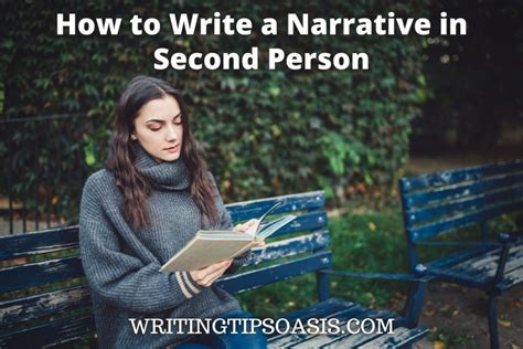 How to Write a Narrative in Second Person - Writing Tips Oasis - A website dedicated to helping ...