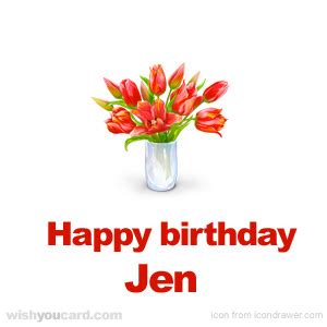 Happy Birthday Jen Free e-Cards