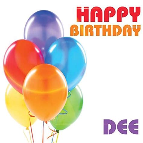 Play Happy Birthday Dee by The Birthday Crew on Amazon Music