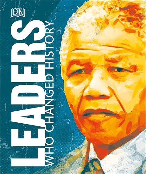 Leaders Who Changed History (Great Lives): DK: 9781465480330: Amazon ...