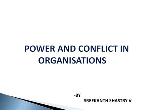 Power and conflict in organizations