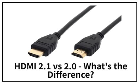 HDMI 2.1 vs. 2.0: Upgrading Worth It? (Clear Guide)