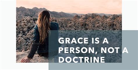 Grace Is a Person, Not a Doctrine | JosephPrince.com