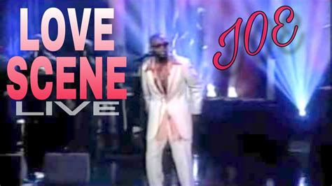 Joe - Love Scene ️🎶🎤 - YouTube