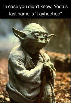 15 Yoda quotes funny ideas | yoda quotes, funny, yoda