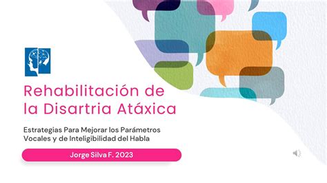 Rehabilitación Fonoaudiológica de la Disartria Atáxica - YouTube