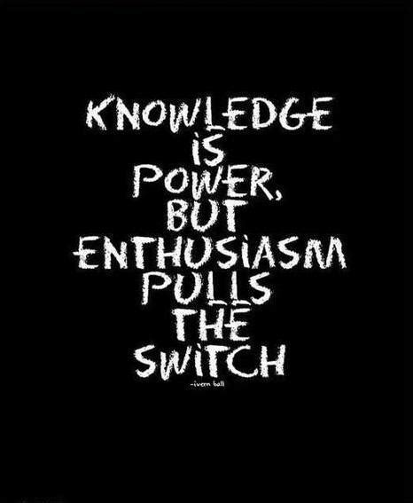 Enthusiasm Quotes | Enthusiasm Sayings | Enthusiasm Picture Quotes