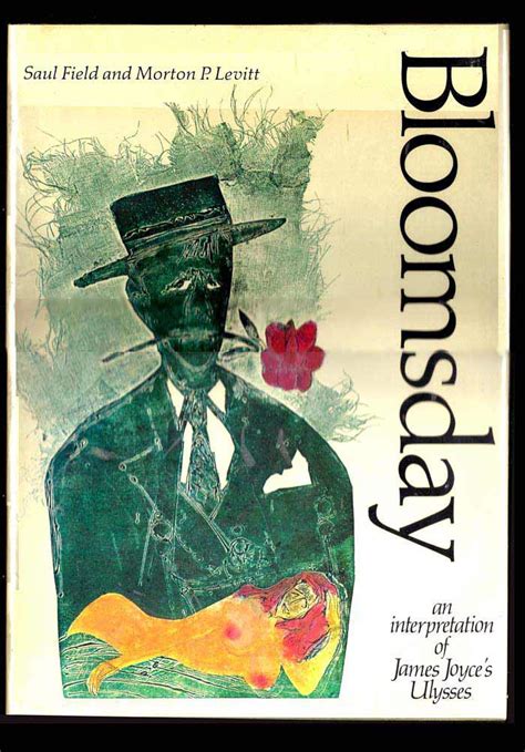 BLOOMSDAY An Interpretation of James Joyce's Ulysses | Saul Field, Morton P. Levitt | First Edition