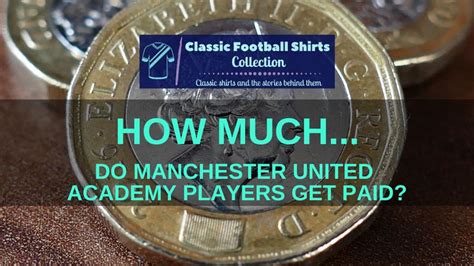 How Much Do Manchester United Academy Players Get Paid? (Revealed)