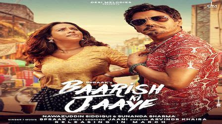 Baarish Ki Jaaye Lyrics - B Praak | Nawazuddin Siddiqui