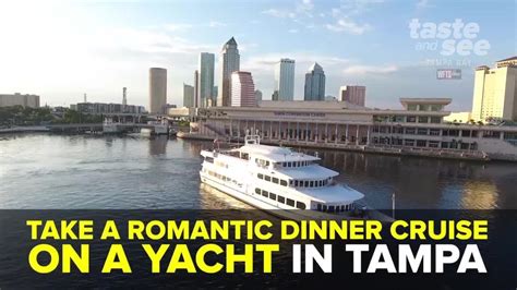 Take a romantic dinner cruise on a yacht in Tampa | Taste and See Tampa Bay - YouTube