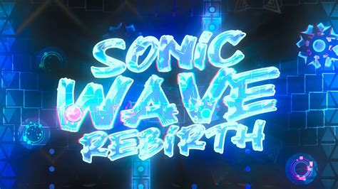 Geometry Dash Sonic Wave Rebirth