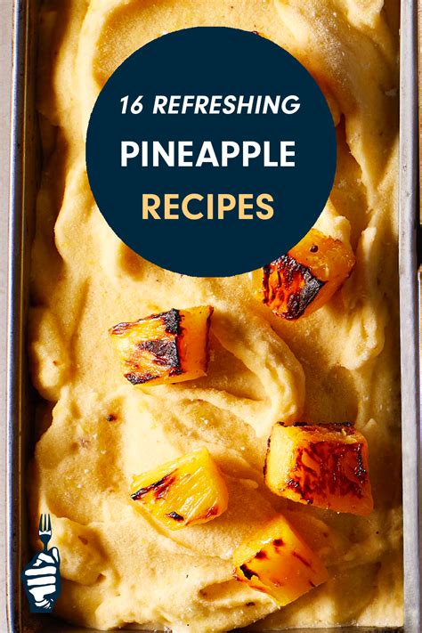 16 Refreshing Pineapple Recipes to Bring a Taste of the Tropics to Your ...