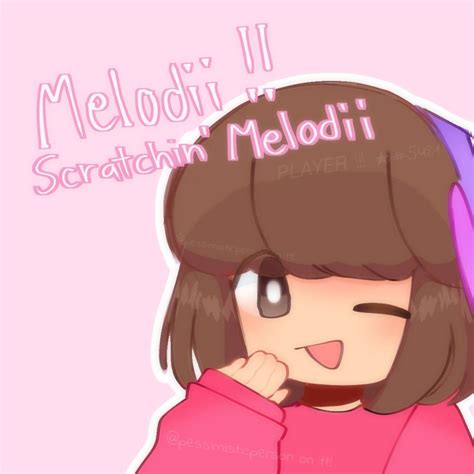 OHMYGOSH,,, ITS MELODII FROM THE RHYTHM GAME!! ( scratchin melodii ) in ...