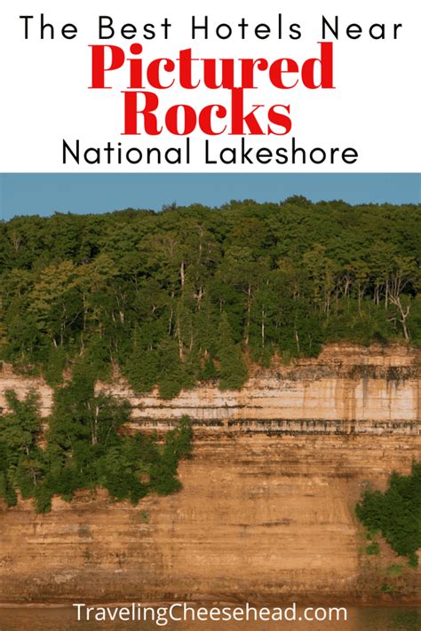 The Best Hotels Near Pictured Rocks National Lakeshore - Traveling Cheesehead