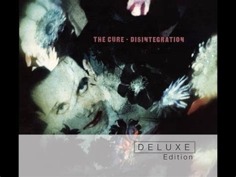 The Cure - Disintegration (Full Album Remastered) - YouTube