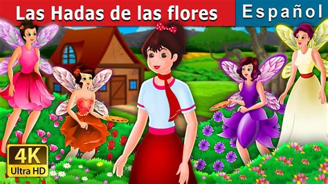 Las Hadas de las flores | The Flower Fairies Story | Cuentos De Hadas Españoles ...